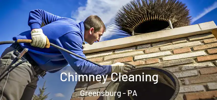  Chimney Cleaning Greensburg - PA